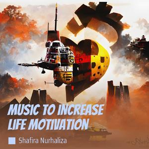 Music to Increase Life Motivation (Remastered 2024)