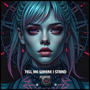 Tell Me Where I Stand