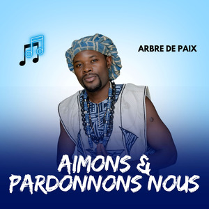 AIMONS ET PARDONNONS NOUS