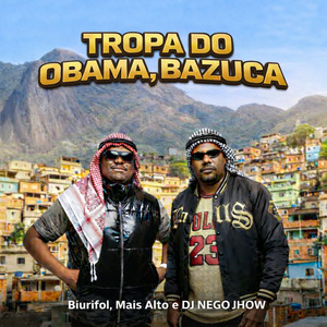Tropa do Obama, Bazuca