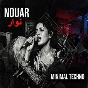 NOUAR (MINIMAL TECHNO VERSION)