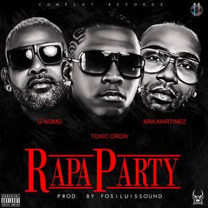 RAPA PARTY (feat. TOXIC CROW & KRA MARTINEZ)