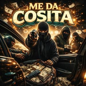 Me da Cosita