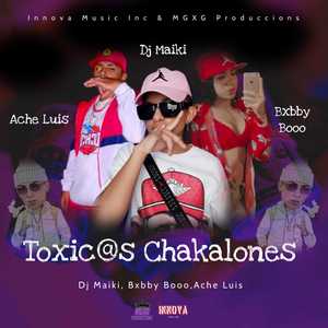 Toxic@S Chakalones