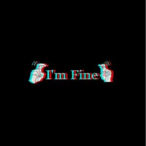 I'm fine