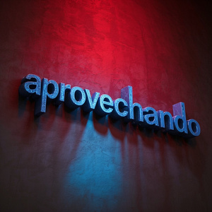 aprovechando