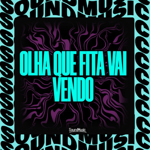 OLHA QUE FITA VAI VENDO