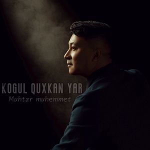 kogul quxkan yar（心上人）