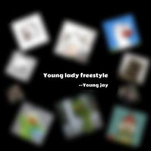 young lady freestyle（Prod.RAY&VVSMELODY)