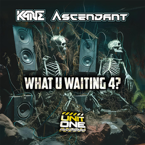What U Waiting 4?