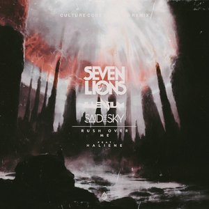 Seven Lions, ILLENIUM, Said The Sky, HALIENE - Rush Over Me (Culture Code & The Sed Edit)