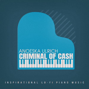 Criminal of Cash (Pianodrone_01)