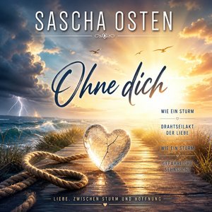 Sascha Osten - Drahtseilakt der Liebe