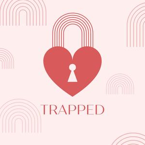 TRAPPED