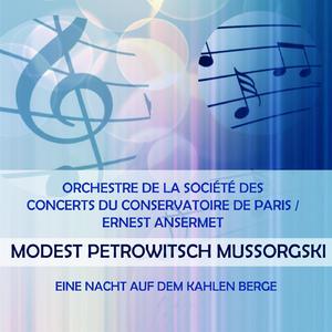 Orchestre de la Société des Concerts du Conservatoire de Paris / Ernest Ansermet play: Modest Petrowitsch Mussorgski: Eine Nacht auf dem kahlen Berge