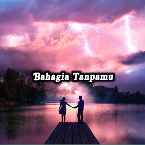 Bahagia Tanpamu