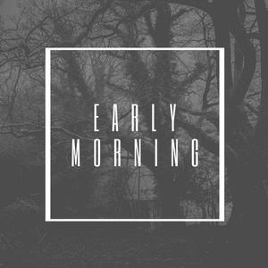 Early Morning