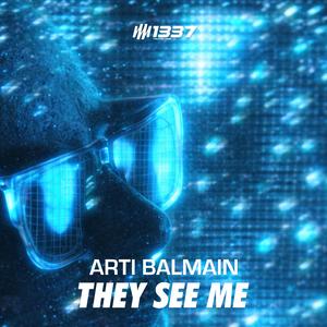 THEY SEE ME