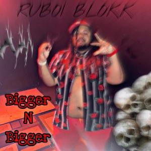 Bigger n Bigger (feat. JayG, Dc Hendrxx, Wopp2xx & Sxurce)