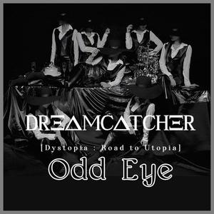 Odd Eye（翻自 Dreamcatcher）