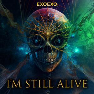I'm Still Alive