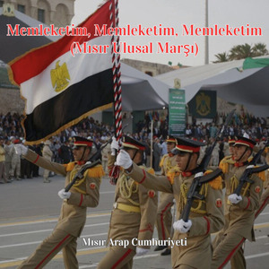 Memleketim, Memleketim, Memleketim (Mısır Ulusal Marşı)
