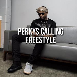 Perkys Calling Freestyle