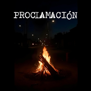 Proclamación (feat. Jesús Garcia, Carlos Cgh, Gray, Aldie Roots, Frnxndo Pro, Flaco & DJ Ñañi)