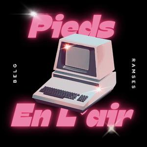 Pieds en l'air (feat. Ramses)