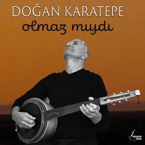 Olmaz mıydı