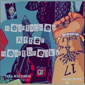 Heartaches After Heartbreaks