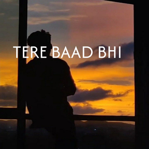 Tere baad bhi
