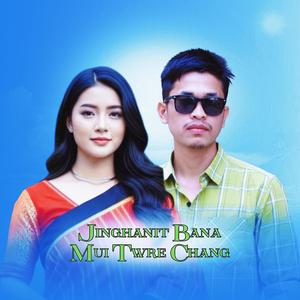 Jinghanit Bana Mui Twre Chang