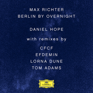 Richter: Berlin By Overnight (Tom Adams Remix)