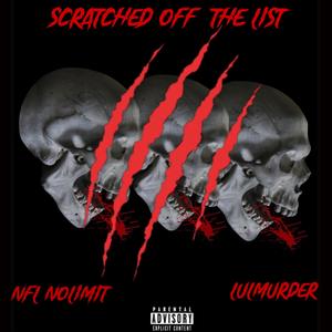 Scratched Off The List (feat. LulMurder)