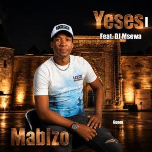 Yeses (feat. DJ Msewa)
