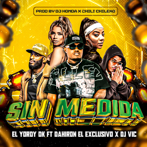 Sin Medida (Prod. by Dj Honda x Chili Chileko)