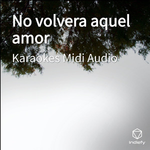 No volvera aquel amor
