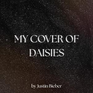 My Cover of DAISIES