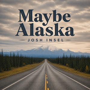 Maybe Alaska