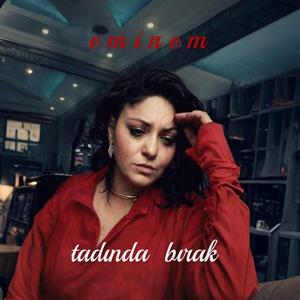 emine _ tadında bırak