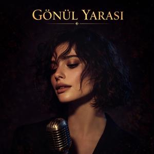 Gönül Yarası (Psychedelic Anatolian Rock)