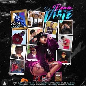 Un Viaje Remix (feat. Mala Lexe, bryan Fiel, carlitos Klein, androide el Menor, pablo Matatan & sayian Jimmy) (Remix) (Remix)