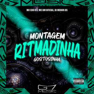 Montagem Ritmadinha Gostosinha