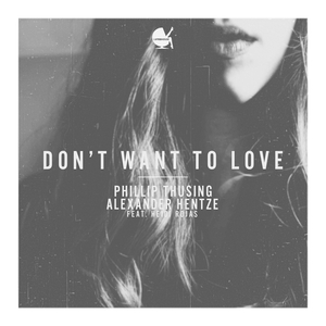 Don't Want to Love (Radio Edit)