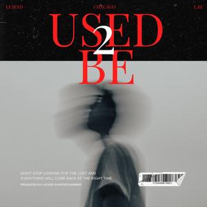 Used 2 Be (feat. Chxcago & L.III)