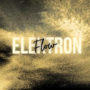 ELEKTRON FLOW