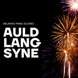 Auld Lang Syne (Solo Piano Version)