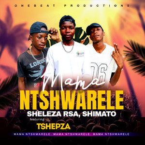 Mama Ntshwarele (feat. Tshepza)