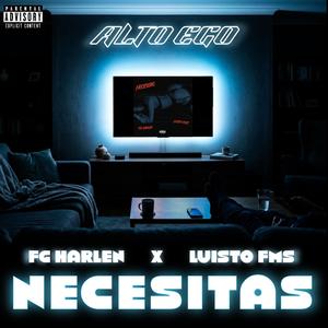 Necesitas (feat. Luisto FMS)